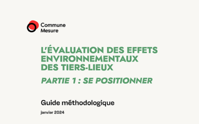 La démarche Vertigo Lab et Commune Mesure d’évaluation des effets environnementaux des Tiers-Lieux