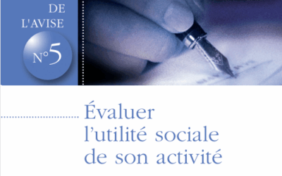 Évaluer l’utilité sociale  de son activité : Conduire une démarche  d’auto-évaluation